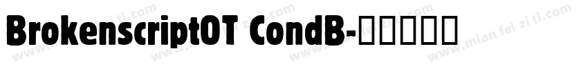BrokenscriptOT CondB字体转换